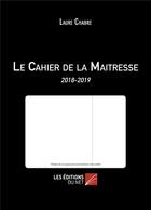 Couverture du livre « Le cahier de la maîtresse (édition 2018/2019) » de Laure Chabre aux éditions Editions Du Net