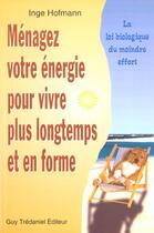 Couverture du livre « Menagez votre energie pour vivre plus longtemps et en forme » de Inge Hofmann aux éditions Guy Trédaniel
