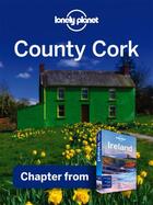 Couverture du livre « Lonely Planet County Cork » de Lonely Planet aux éditions Loney Planet Publications