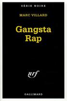 Couverture du livre « Gangsta Rap » de Marc Villard aux éditions Gallimard