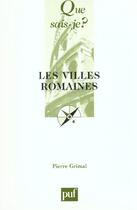 Couverture du livre « Les villes romaines (9ed) qsj 657 » de Pierre Grimal aux éditions Que Sais-je ?