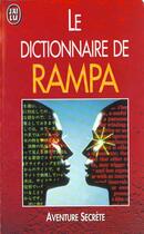 Couverture du livre « Dictionnaire de rampa - la sagesse des anciens (le) » de Rampa T.Lobsang aux éditions J'ai Lu