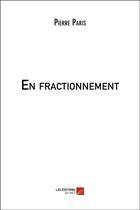 Couverture du livre « En fractionnement » de Pierre Paris aux éditions Editions Du Net