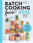 Couverture du livre « Batch cooking facile ! bébé » de Black Keda et Pierre Javelle aux éditions Marabout