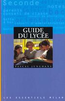 Couverture du livre « Guide Du Lycee » de Pascal Junghans aux éditions Milan