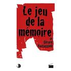 Couverture du livre « Le jeu de la mémoire » de Gerard Vantaggioli aux éditions Editions Thot