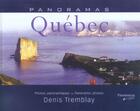 Couverture du livre « Panoramas Quebec » de Tremblay Denis aux éditions Flammarion