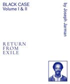 Couverture du livre « Black case t.1 et 2 ; return from exile » de Joseph Jarman aux éditions Blank Forms