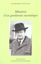 Couverture du livre « Memoires d un gentleman excentrique » de Waugh A aux éditions Rocher