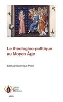 Couverture du livre « Le théologico-politique au moyen âge » de Dominique Poirel aux éditions Vrin