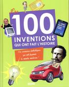 Couverture du livre « Les 100 inventions qui ont fait l'histoire » de Andrea Mills et Tracey Turner aux éditions Philippe Auzou