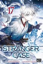 Couverture du livre « Stranger case Tome 17 » de Kyo Shirodaira et Chashiba Katase aux éditions Pika