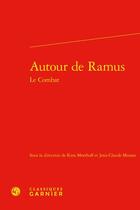 Couverture du livre « Autour de Ramus : le combat » de Kees Meerhoff et Jean-Claude Moisan et Collectif aux éditions Classiques Garnier