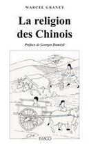 Couverture du livre « La religion des Chinois » de Marcel Granet aux éditions Imago