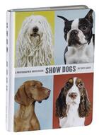 Couverture du livre « Show dogs: a photographic breed guide » de  aux éditions Dap Artbook