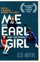 Couverture du livre « ME AND EARL AND THE DYING GIRL - FILM TIE IN » de Jesse Andrews aux éditions Atlantic Books