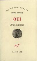 Couverture du livre « Oui » de Thomas Bernhard aux éditions Gallimard