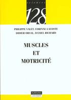Couverture du livre « Muscles Et Motricite » de Richard et Orsal aux éditions Nathan