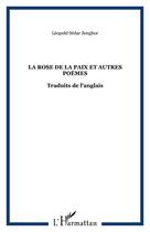 Couverture du livre « La rose de la paix » de Leopold Sedar Senghor aux éditions Editions L'harmattan