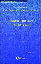 Couverture du livre « L'interculturel dans tous ses etats » de Karin Dietrich-Chenel et Marc Weisser aux éditions Editions Orizons