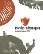 Couverture du livre « Mondes céramiques » de Les Ateliers Therese Neveu aux éditions Epagine