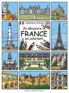 Couverture du livre « Je découvre la France en coloriant » de Dominique Ehrhard aux éditions Ouest France