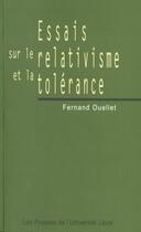 Couverture du livre « Essais sur le relativisme et la tolerance » de Fernand Ouellet aux éditions Presses De L'universite De Laval