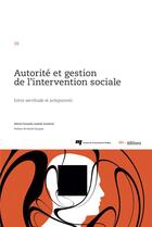 Couverture du livre « Autorite et gestion de l'intervention sociale. entre servitude et act » de Ru Parazelli Michel aux éditions Ies