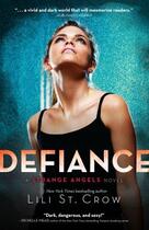 Couverture du livre « Defiance: Strange Angels Volume 4 » de St. Crow Lili aux éditions Penguin Books Ltd Digital