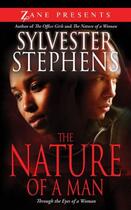 Couverture du livre « The Nature of a Man » de Stephens Sylvester aux éditions Strebor Books