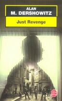 Couverture du livre « Just revenge » de Dershowitz-A aux éditions Le Livre De Poche