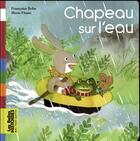 Couverture du livre « Chapeau sur l'eau » de Bobe/Flusin aux éditions Bayard Jeunesse