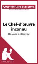 Couverture du livre « Le chef-d'oeuvre inconnu de Balzac » de Florence Meuree aux éditions Lepetitlitteraire.fr