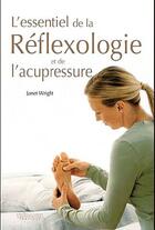 Couverture du livre « L'essentiel de la réflexologie et de l'acupressure » de Janet Wright aux éditions Guy Trédaniel