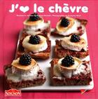 Couverture du livre « J'aime le chevre » de Michelin/Nicol aux éditions Les Editions Culinaires