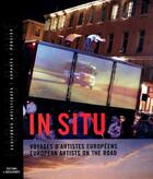 Couverture du livre « In situ ; voyages d'artistes européens, european artists on the road » de  aux éditions L'entretemps
