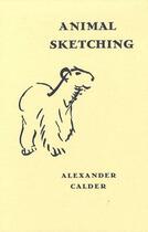 Couverture du livre « Animal sketching » de Alexander Calder aux éditions Dilecta