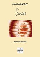 Couverture du livre « Sonate pour 8 violoncelles » de Wolff Jean-Claude aux éditions Delatour