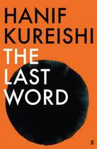 Couverture du livre « The last word » de Hanif Kureishi aux éditions Faber Et Faber