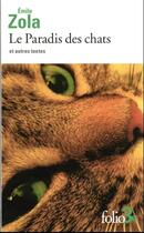 Couverture du livre « Le paradis des chats et autres textes » de Émile Zola aux éditions Folio