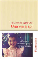 Couverture du livre « Une vie à soi » de Laurence Tardieu aux éditions Flammarion