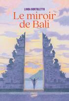 Couverture du livre « Le miroir de Bali » de Bortoletto Linda aux éditions Editions Payot