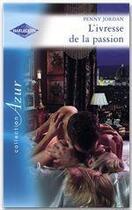 Couverture du livre « L'ivresse de la passion » de Penny Jordan aux éditions Harlequin