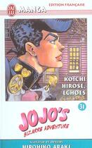 Couverture du livre « Jojo's bizarre adventure Tome 31 : Kôichi Hirose, Echoes » de Hirohiko Araki aux éditions J'ai Lu