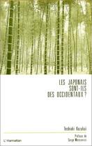 Couverture du livre « Les Japonais sont-ils des occi-dentaux ? » de Toshiaki Kozakai aux éditions Editions L'harmattan