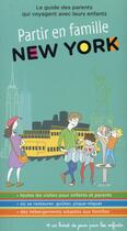 Couverture du livre « Partir en famille ; New York (3e édition) » de  aux éditions Lonely Planet France