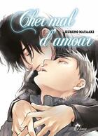 Couverture du livre « Cher mal d'amour » de Mataaki Kureno aux éditions Boy's Love