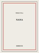 Couverture du livre « Nana » de Émile Zola aux éditions Bibebook