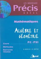 Couverture du livre « Precis De Maths Algebre Et Geometrie Pc Psi » de Joppin Guinin aux éditions Breal