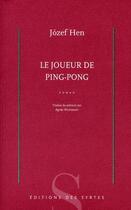 Couverture du livre « Le joueur de ping-pong » de Hen J aux éditions Syrtes